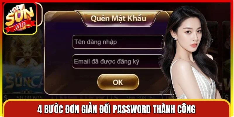 4 bước đơn giản đổi password thành công