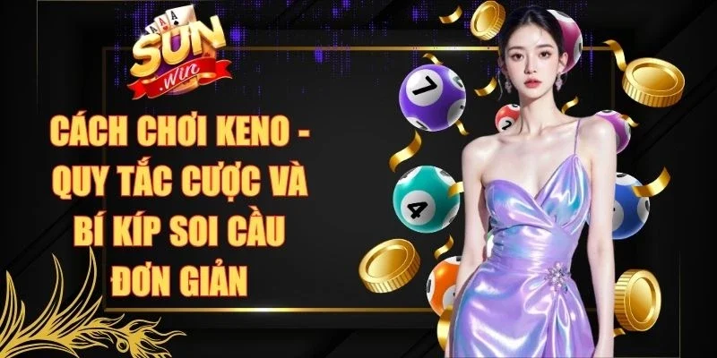 Cách Chơi Keno