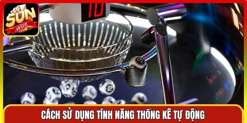 Cách sử dụng tính năng thống kê tự động