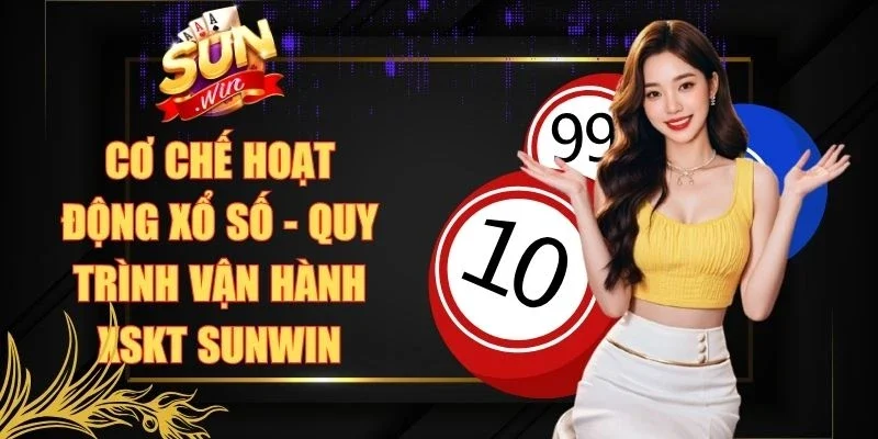 Cơ Chế Hoạt Động Xổ Số