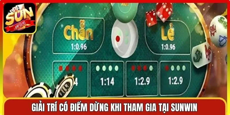 Giải trí có điểm dừng khi tham gia tại Sunwin