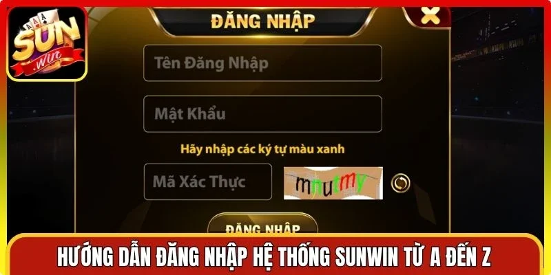 Hướng dẫn đăng nhập hệ thống Sunwin từ A đến Z