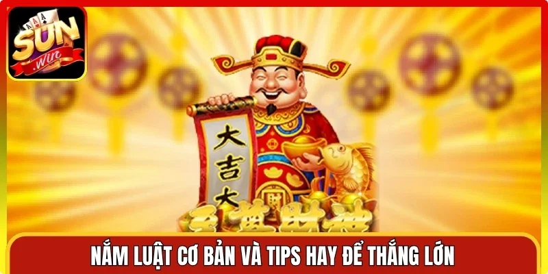 Nắm luật cơ bản và tips hay để thắng lớn