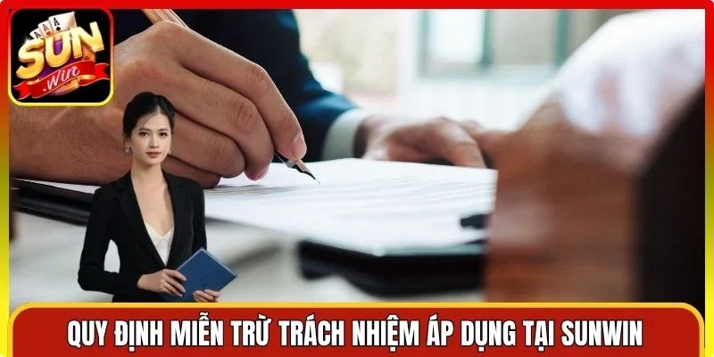 Quy định miễn trừ trách nhiệm áp dụng tại Sunwin