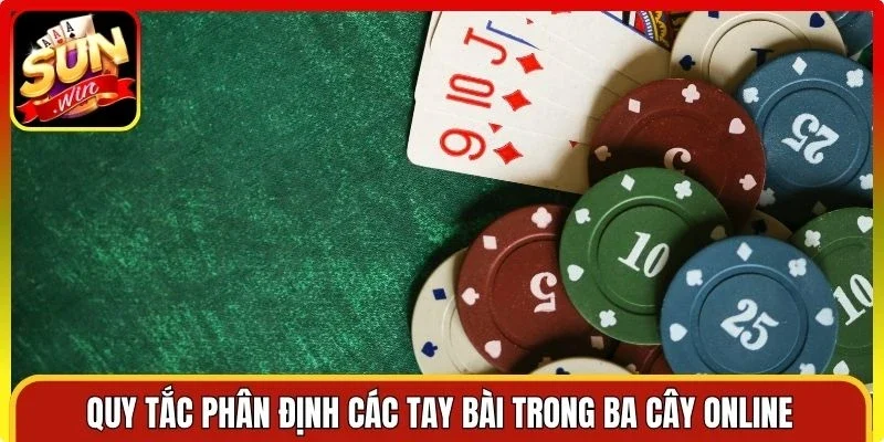 Quy tắc phân định các tay bài trong ba cây online