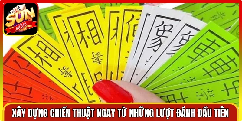 Xây dựng chiến thuật ngay từ những lượt đánh đầu tiên